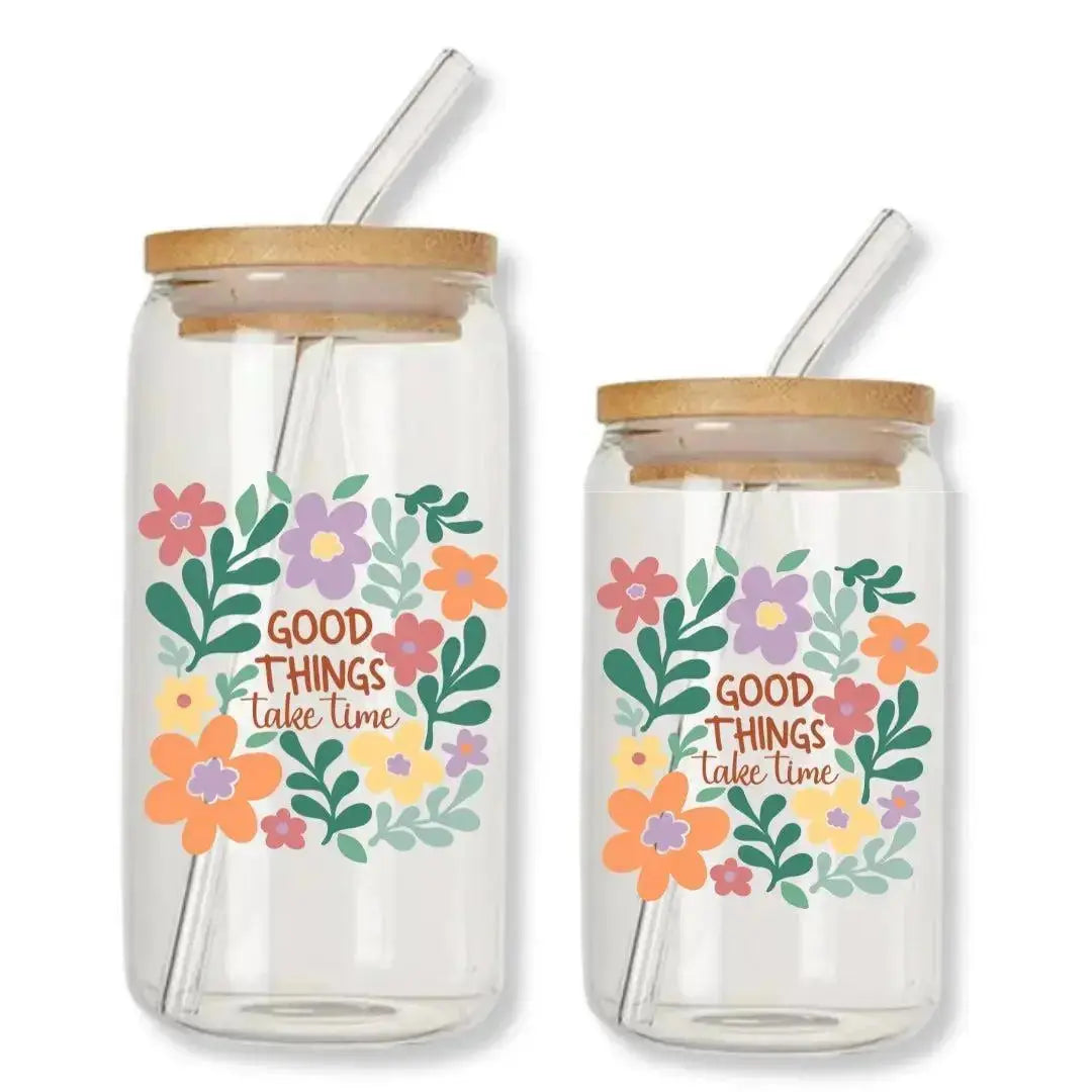 Good Things Take Time Cup 16 oz. or 20 oz. Glass Can