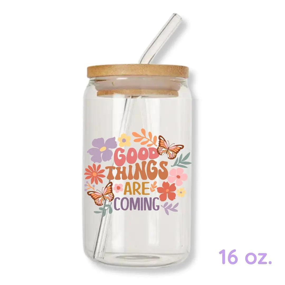 Good Things are Coming Butterfly Floral 16 oz. or 20 oz. Glass Can Cup