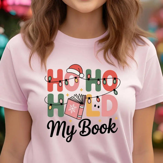 Ho Ho Hold My Book Bookish Christmas Shelf T-Shirt
