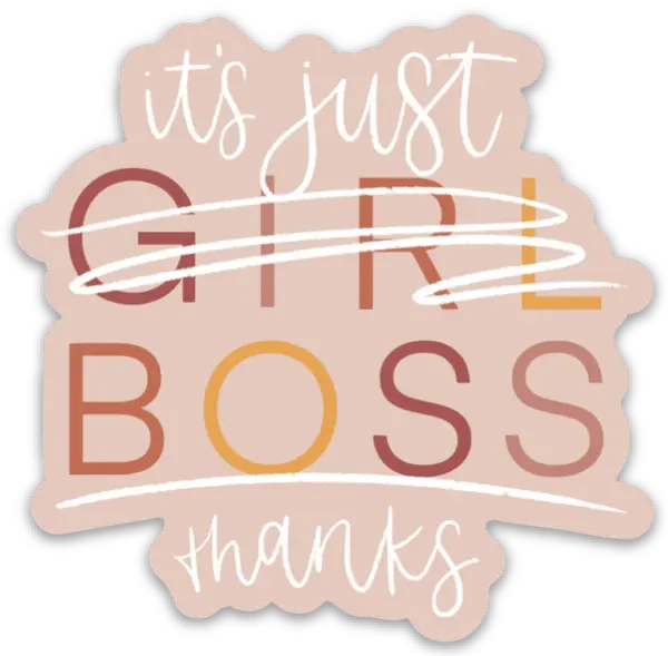 It's Just Boss Sticker 3x3in. - Just So Happy