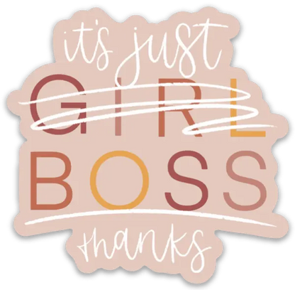 It's Just Boss Sticker 3x3in. - Just So Happy