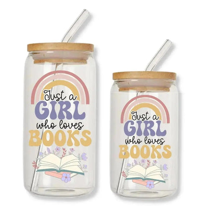 Just a Girl Who Loves Books Cup 16 oz. or 20 oz. Glass Can