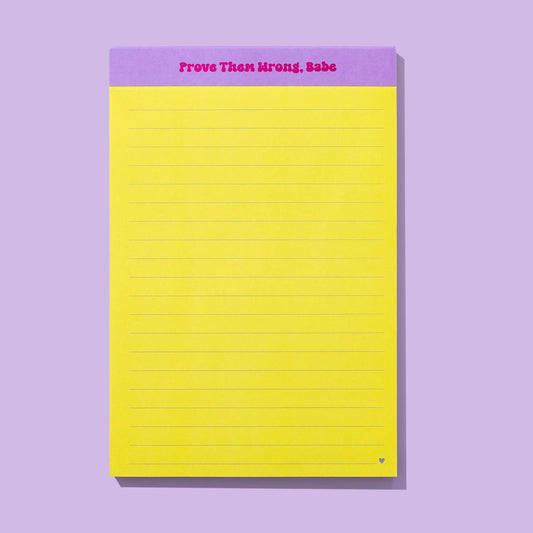 Large List Pad - "Prove Them Wrong, Babe" - 75 Sheets - Just So Happy