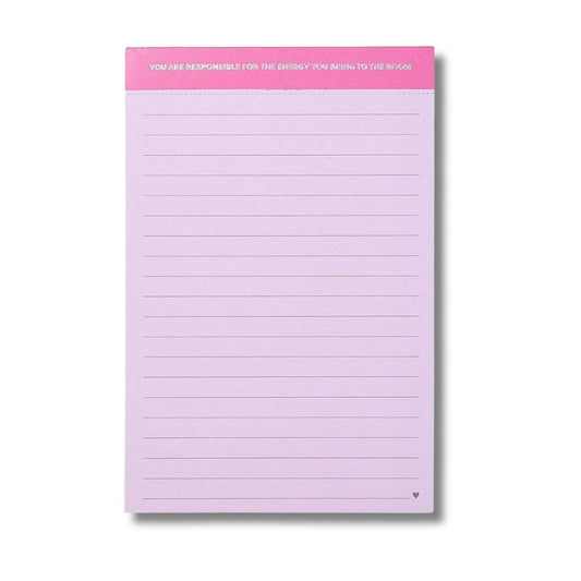Large List Pad - You Are Responsible For The Energy You Bring To The Room Taylor Elliott Designs