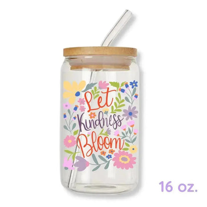 Let Kindness Bloom Cup Floral 16 oz. or 20 oz. Glass Can