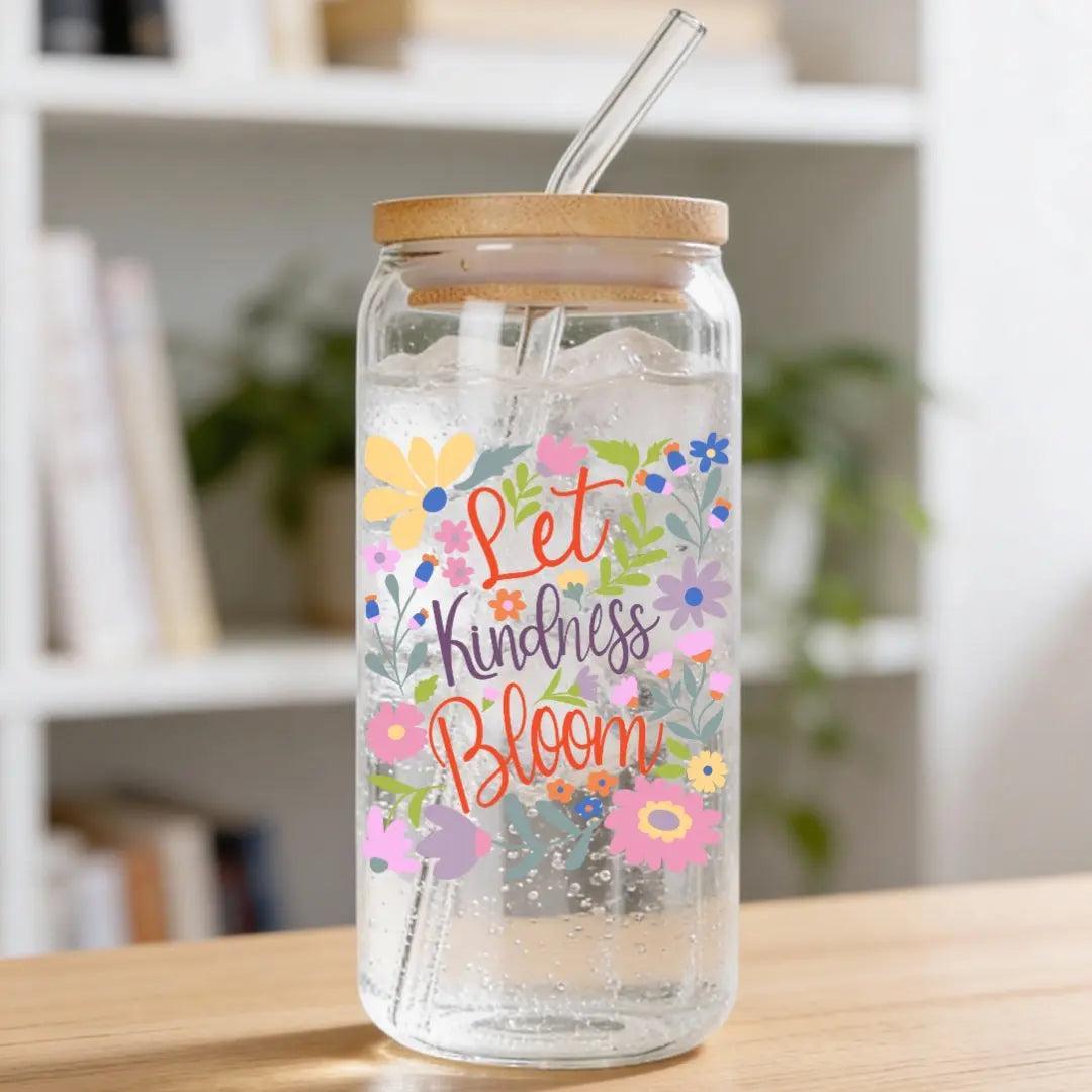 Let Kindness Bloom Floral 16 oz. or 20 oz. Glass Can Cup