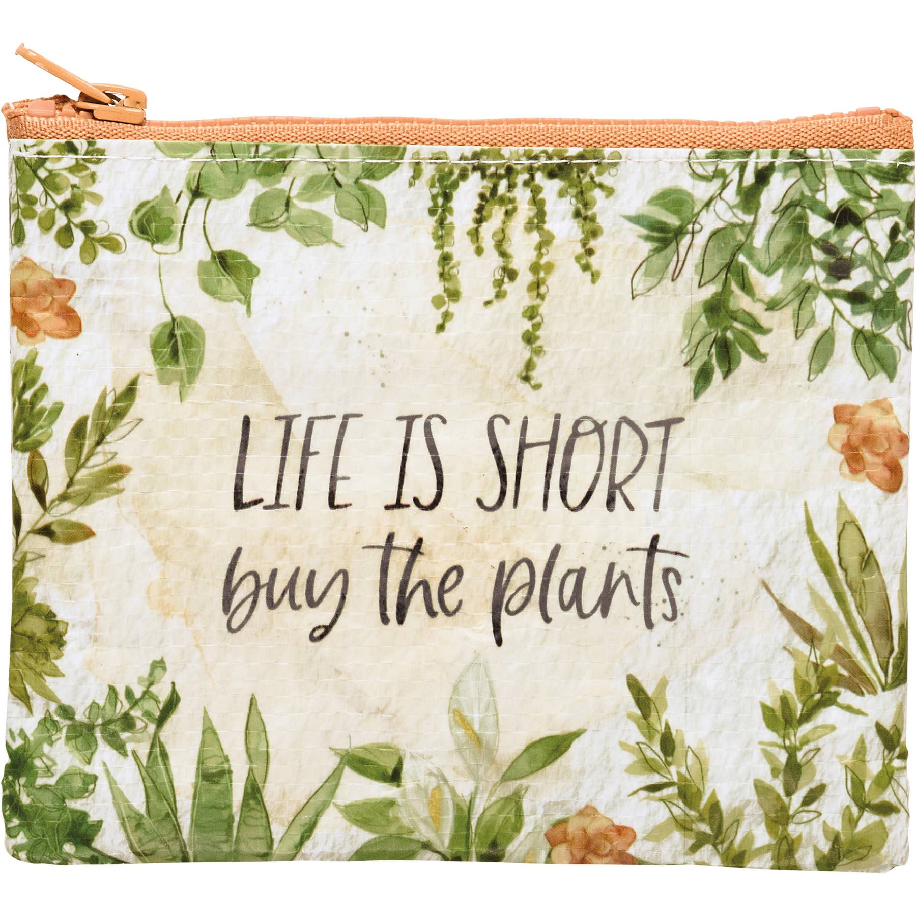 Life Is Short Buy The Plants Zipper Pouch Primitives by Kathy