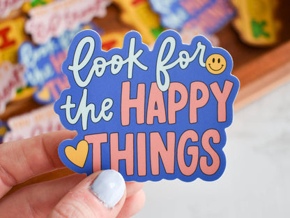Look for the Happy Things Sticker Kyn You Believe It