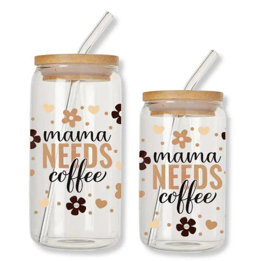 Mama Needs Coffee 16 oz. or 20 oz. Glass Can Cup