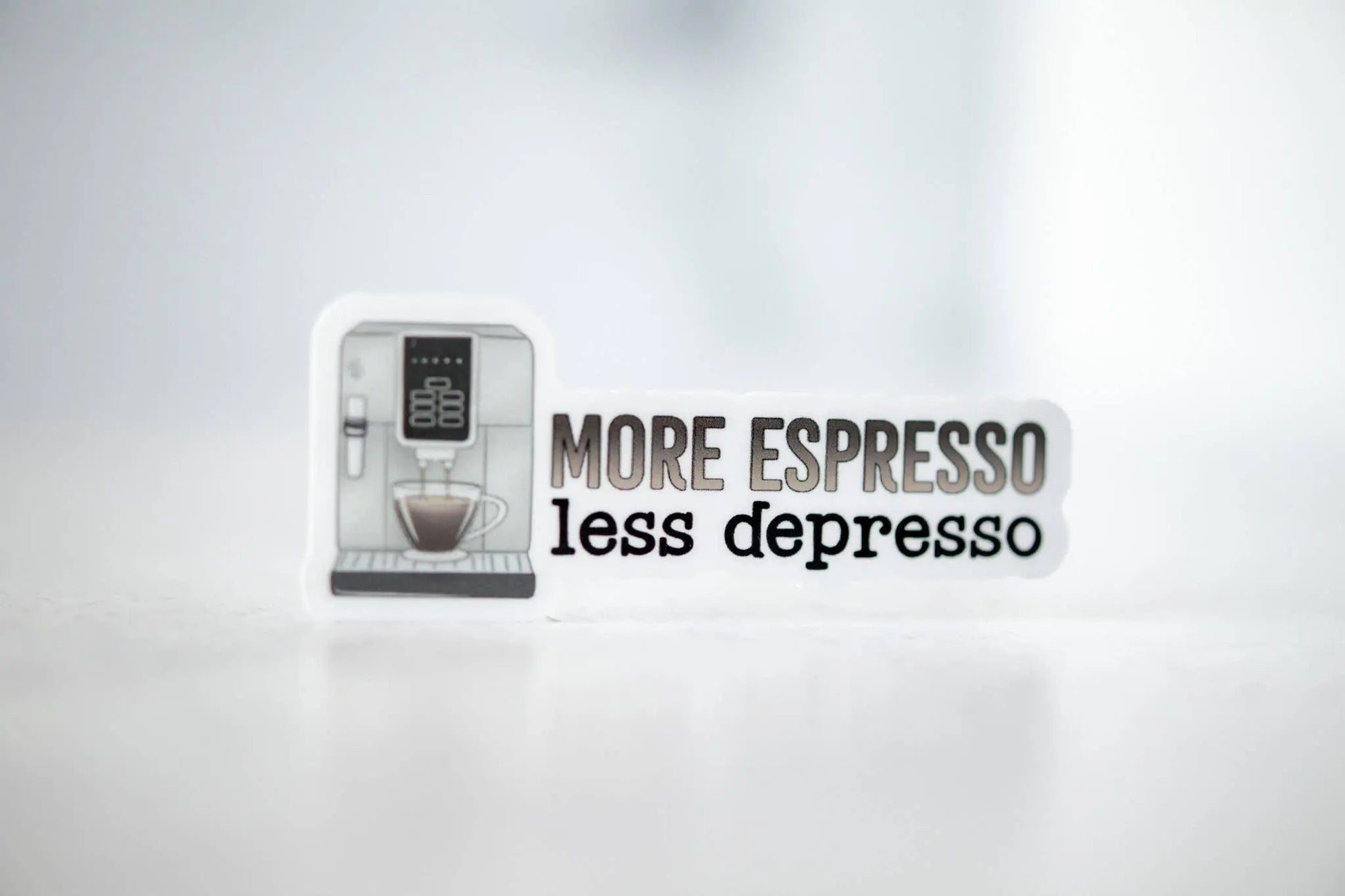 More Espresso Less Depresso, Vinyl Sticker, 3x3 in. - Just So Happy