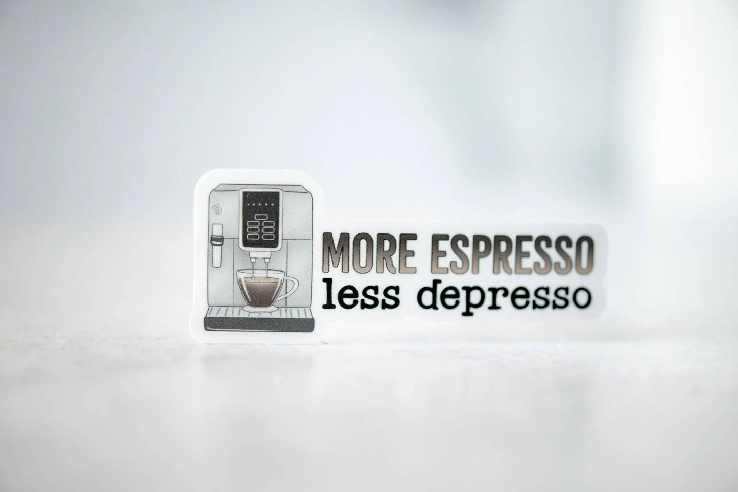 More Espresso Less Depresso, Vinyl Sticker, 3x3 in. - Just So Happy