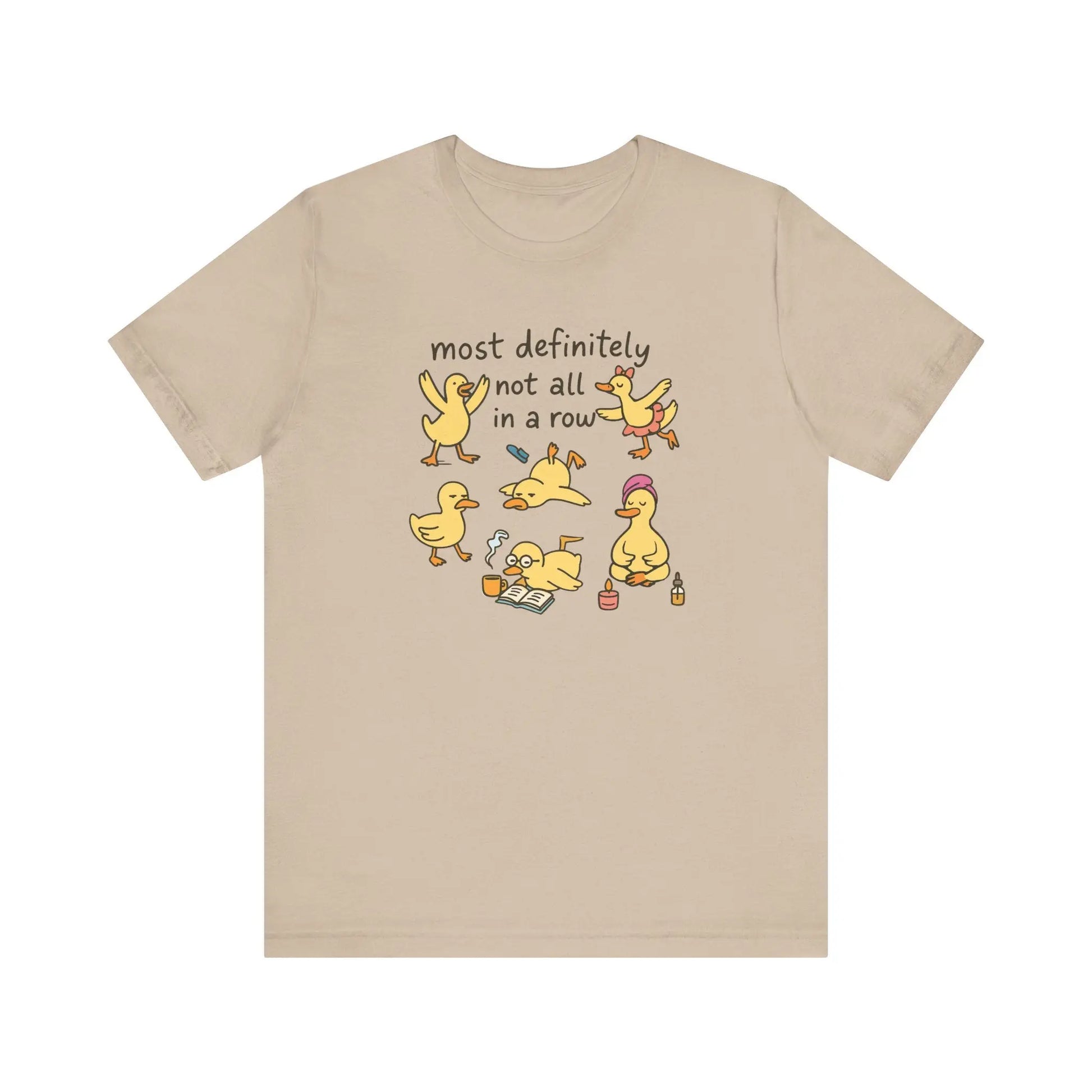 Most Definitely Not All in a Row Ducks T-Shirt
