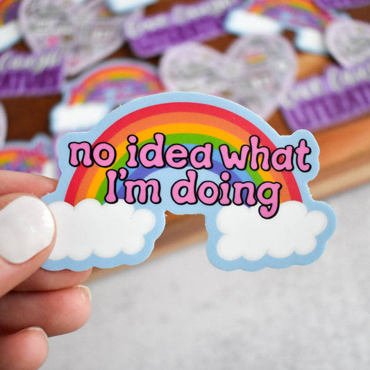 No Idea What I’m Doing Sticker Kyn You Believe It