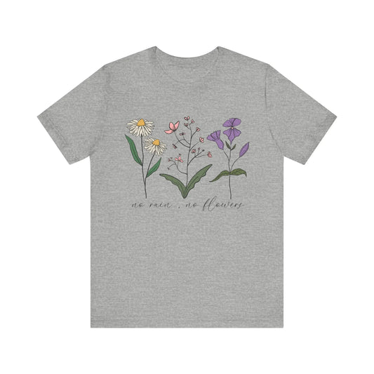 No Rain No Flowers T-Shirt