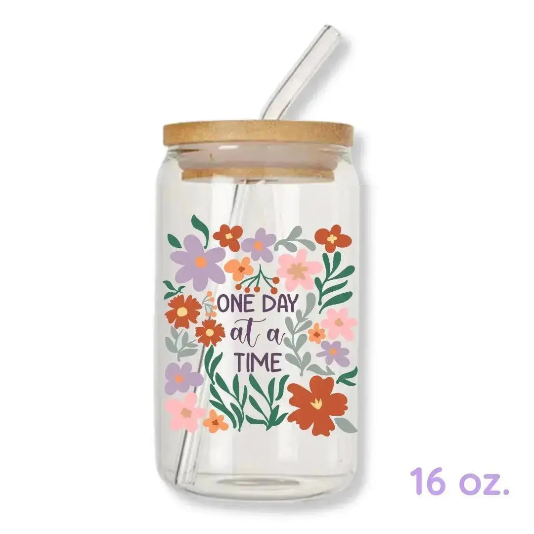 One Day at a Time Cup Floral 16 oz. or 20 oz. Glass Can