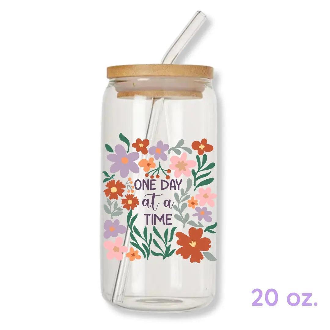 One Day at a Time Floral 16 oz. or 20 oz. Glass Can Cup