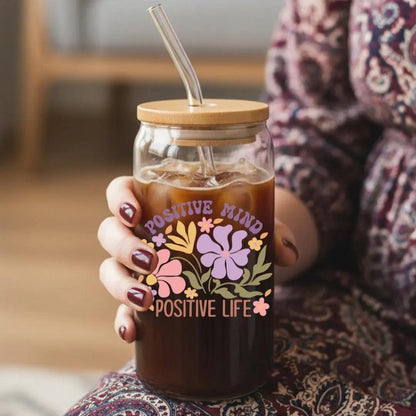 Positive Mind Positive Life 16 oz. or 20 oz. Glass Can Cup