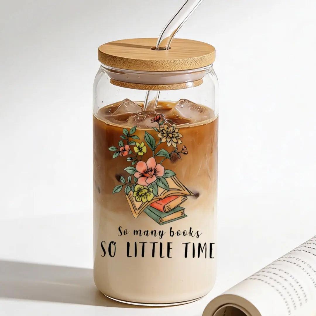 So Many Books So Little Time 16 oz. or 20 oz. Glass Can Cup