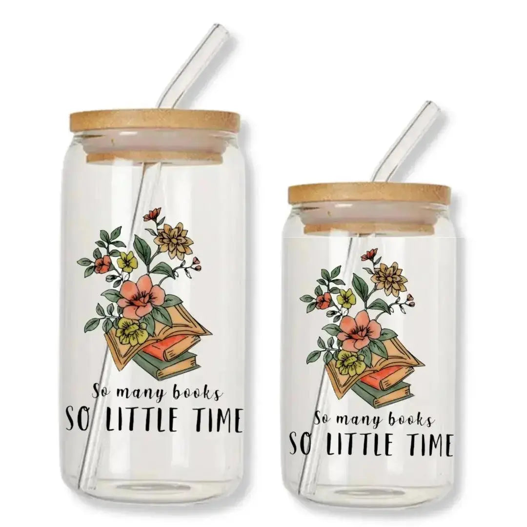 So Many Books So Little Time Cup 16 oz. or 20 oz. Glass Can