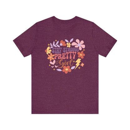 Stay Strong Pretty Girl T-Shirt