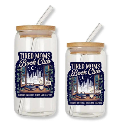 Tired Moms Book Club 16 oz. or 20 oz. Glass Can Cup
