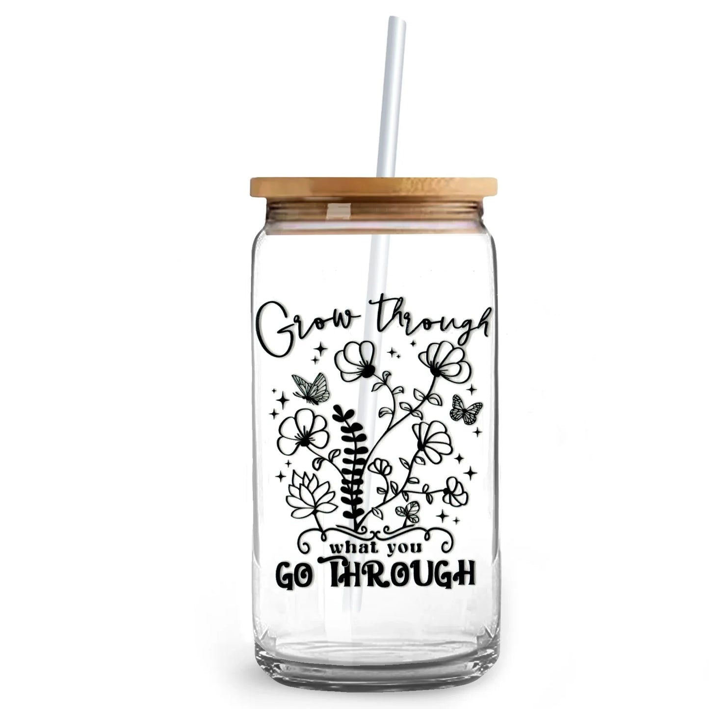 Grow Through What You Go Through 16 oz. or 20 oz. Glass Can Cup