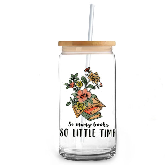 So Many Books So Little Time 16 oz. or 20 oz. Glass Can Cup