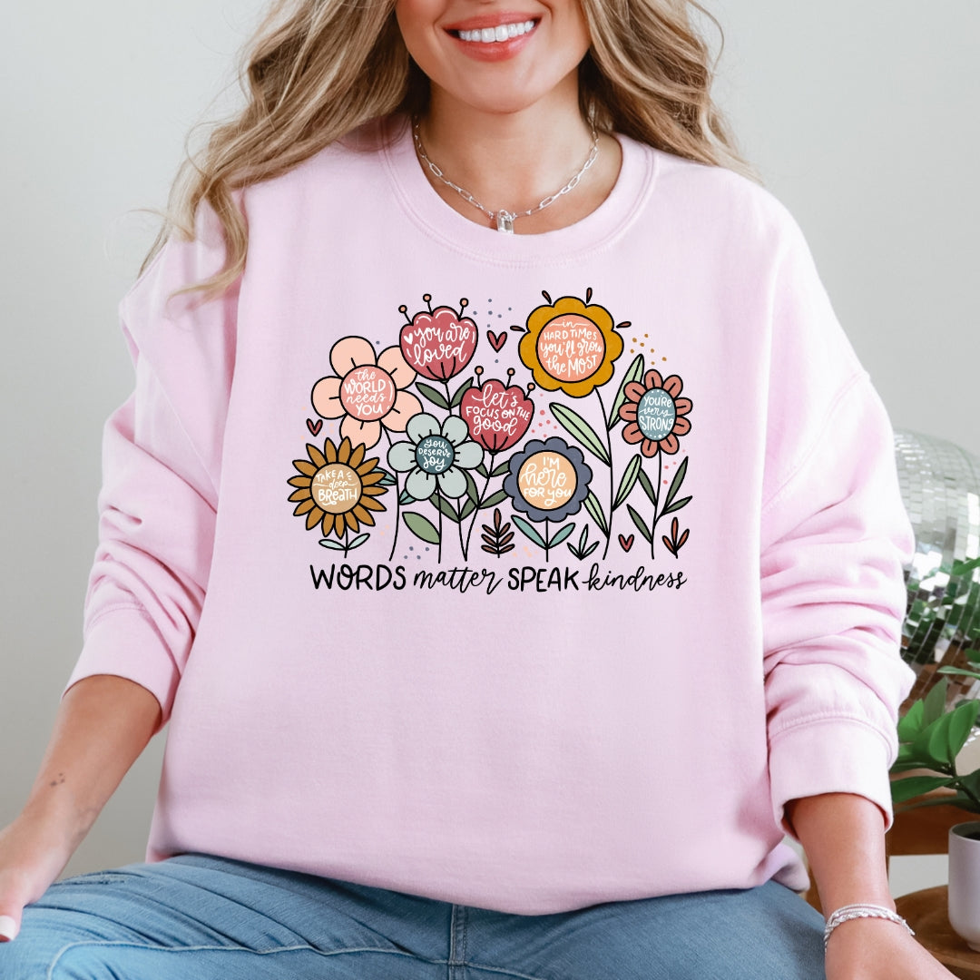 Words Matter Speak Kindness Crewneck Sweatshirt Just So Happy