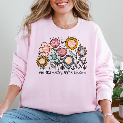 Words Matter Speak Kindness Crewneck Sweatshirt Just So Happy