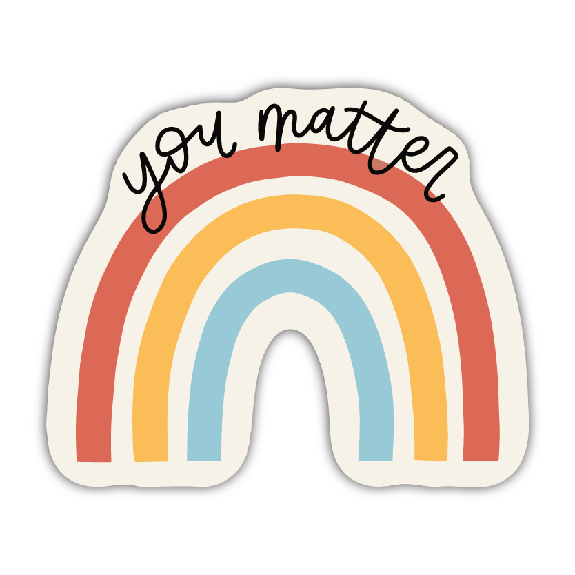 You Matter Sticker Kyn You Believe It
