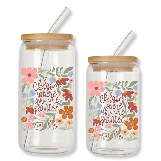 Bloom Where You are Planted 16 oz. or 20 oz. Glass Can Cup - Just So Happy