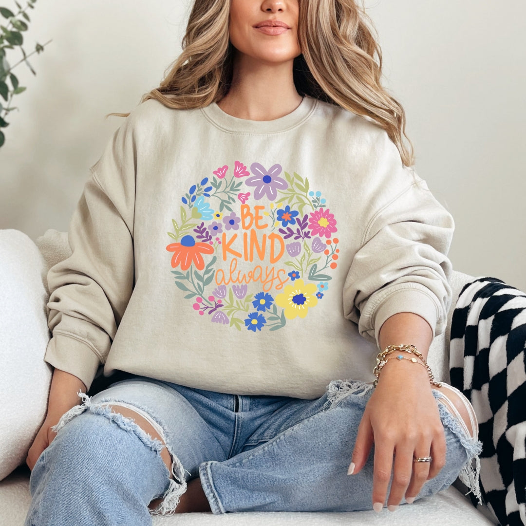 Be Kind Always Floral Crewneck Sweatshirt