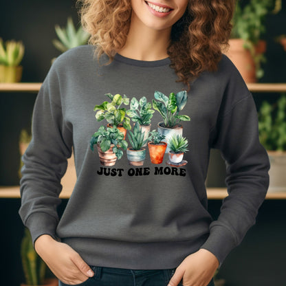 Just One More Plant Lover Crewneck Sweatshirt
