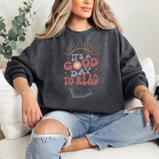 It's a Good Day to Read Bookish Crewneck Sweatshirt
