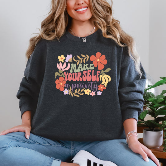 Make Yourself a Priority Floral Crewneck Sweatshirt