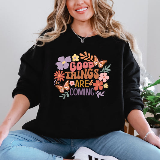 Good Things are Coming Crewneck Sweatshirt