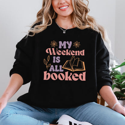 My Weekend is All Booked Crewneck Sweatshirt