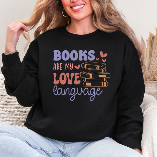 Books are My Love Language Bookish Crewneck Sweatshirt