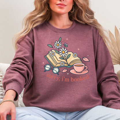 Sorry I'm Booked Bookish Crewneck Sweatshirt