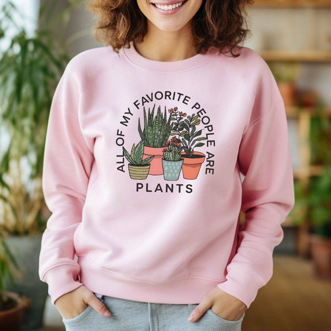 All of My Favorite People are Plants Crewneck Sweatshirt
