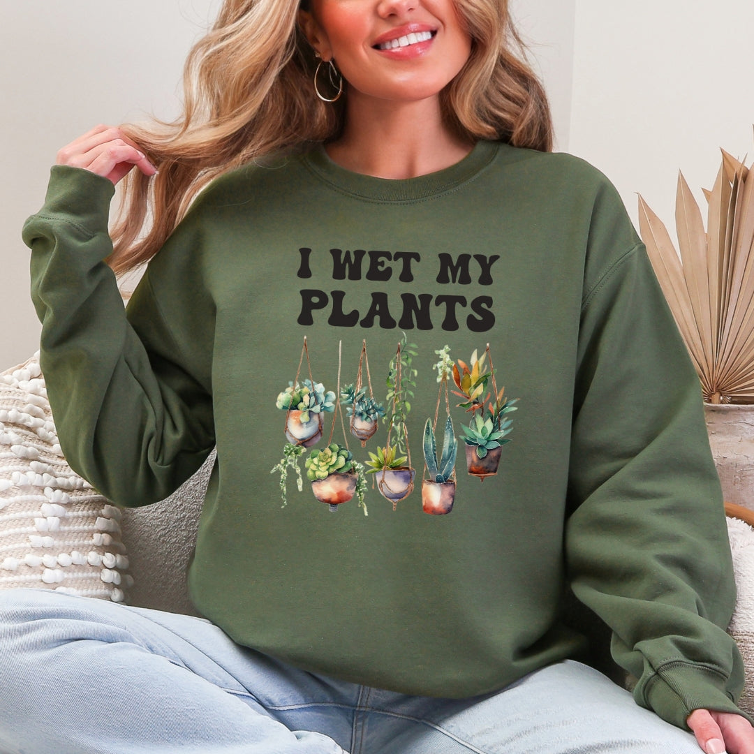 I Wet My Plants Crewneck Sweatshirt