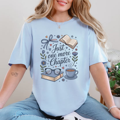 Just One More Chapter Bookish T-Shirt