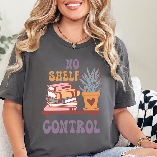 No Shelf Control Bookish T-Shirt