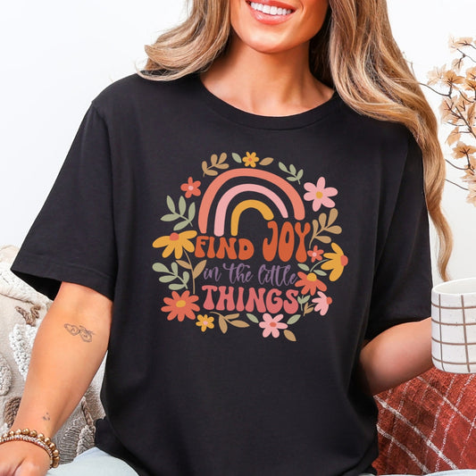 Find Joy in the Little Things T-Shirt