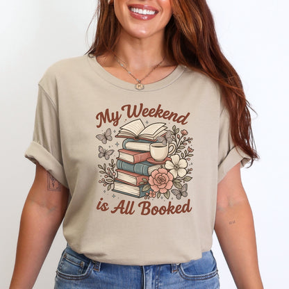 My Weekend is All Booked T-Shirt