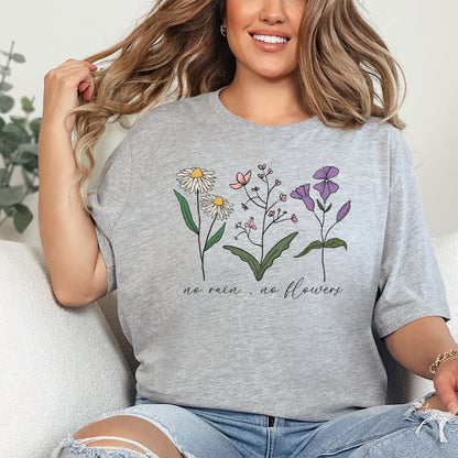 No Rain No Flowers T-Shirt