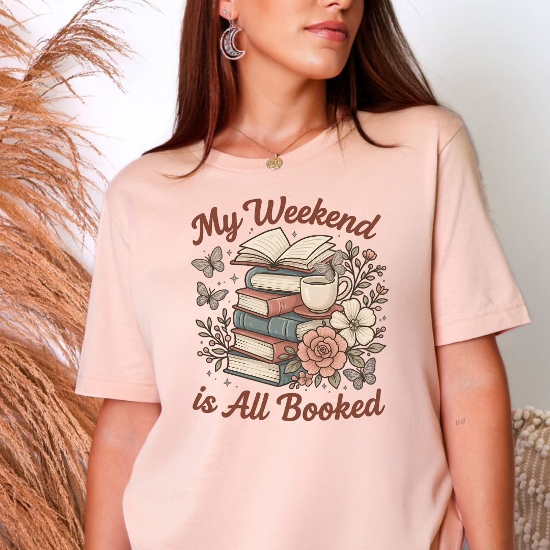 My Weekend is All Booked Bookish T-Shirt