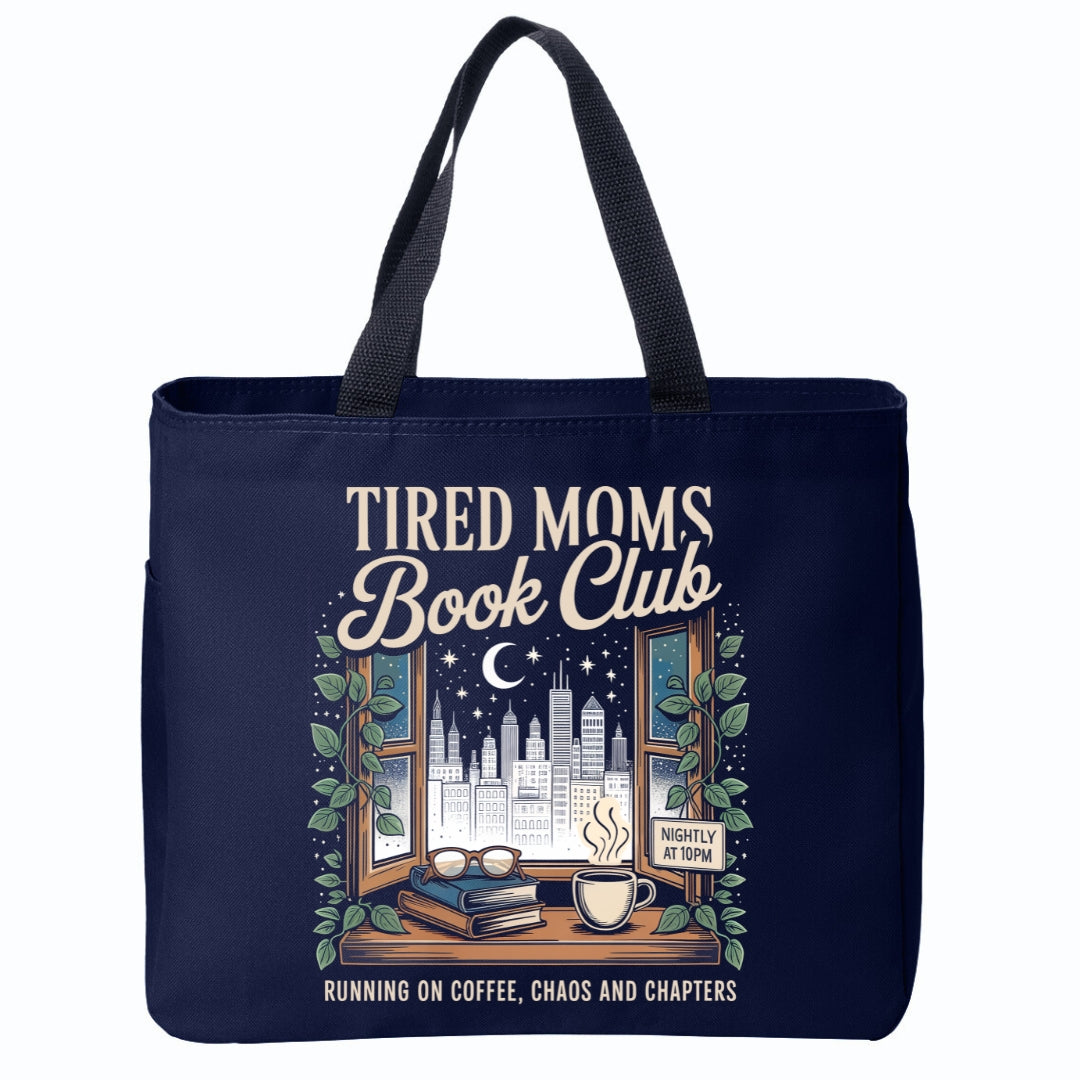 Tired Moms Book Club Tote Bag