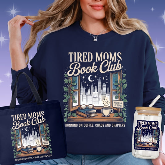 Tired Moms Book Club Collection Sweatshirt Bundle - Includes All 3 Items