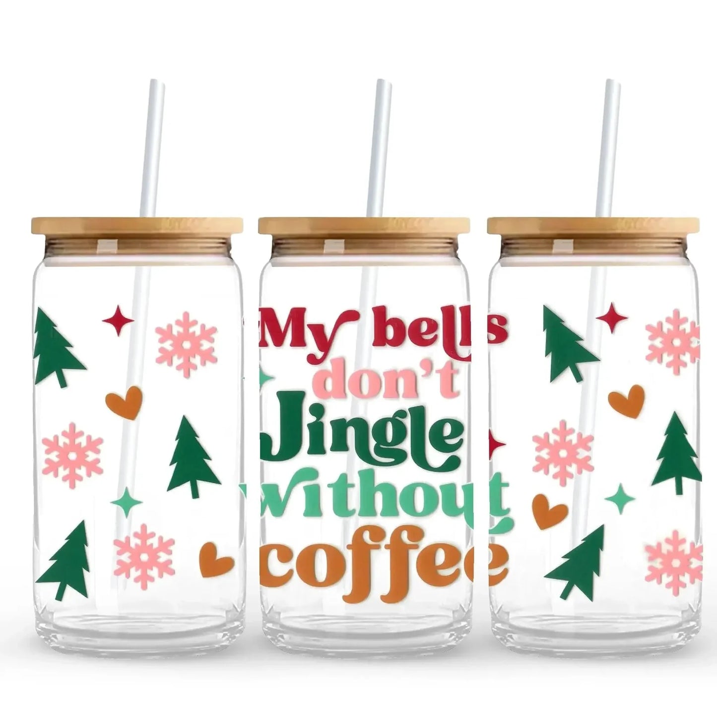 My Bells Don't Jingle Without Coffee 16 oz. or 20 oz. Glass Can Cup